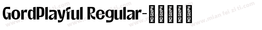 GordPlayful Regular字体转换